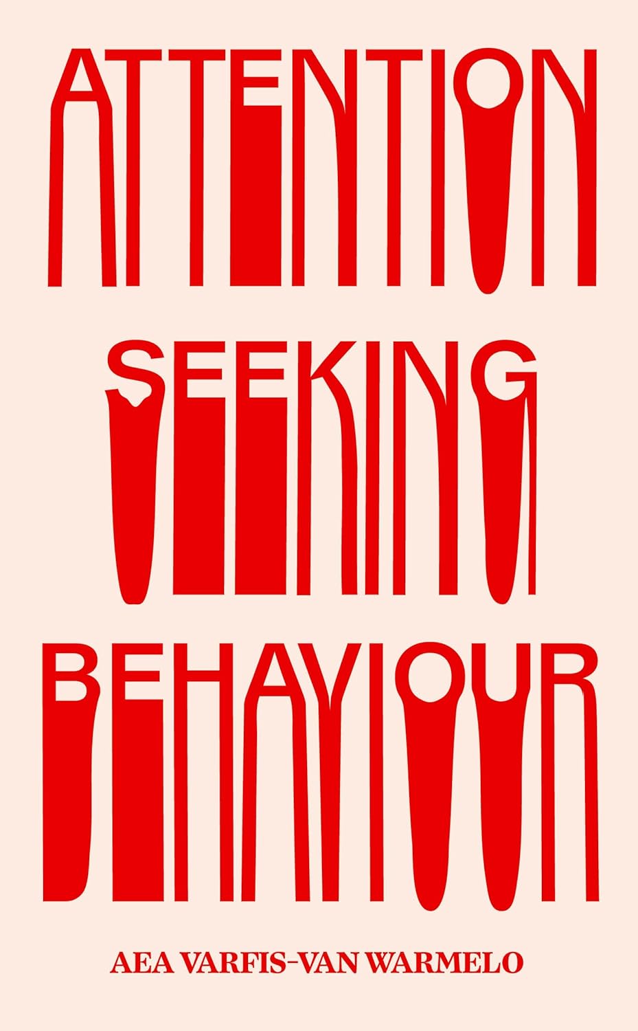 Attention-Seeking Behaviour (Hardback)