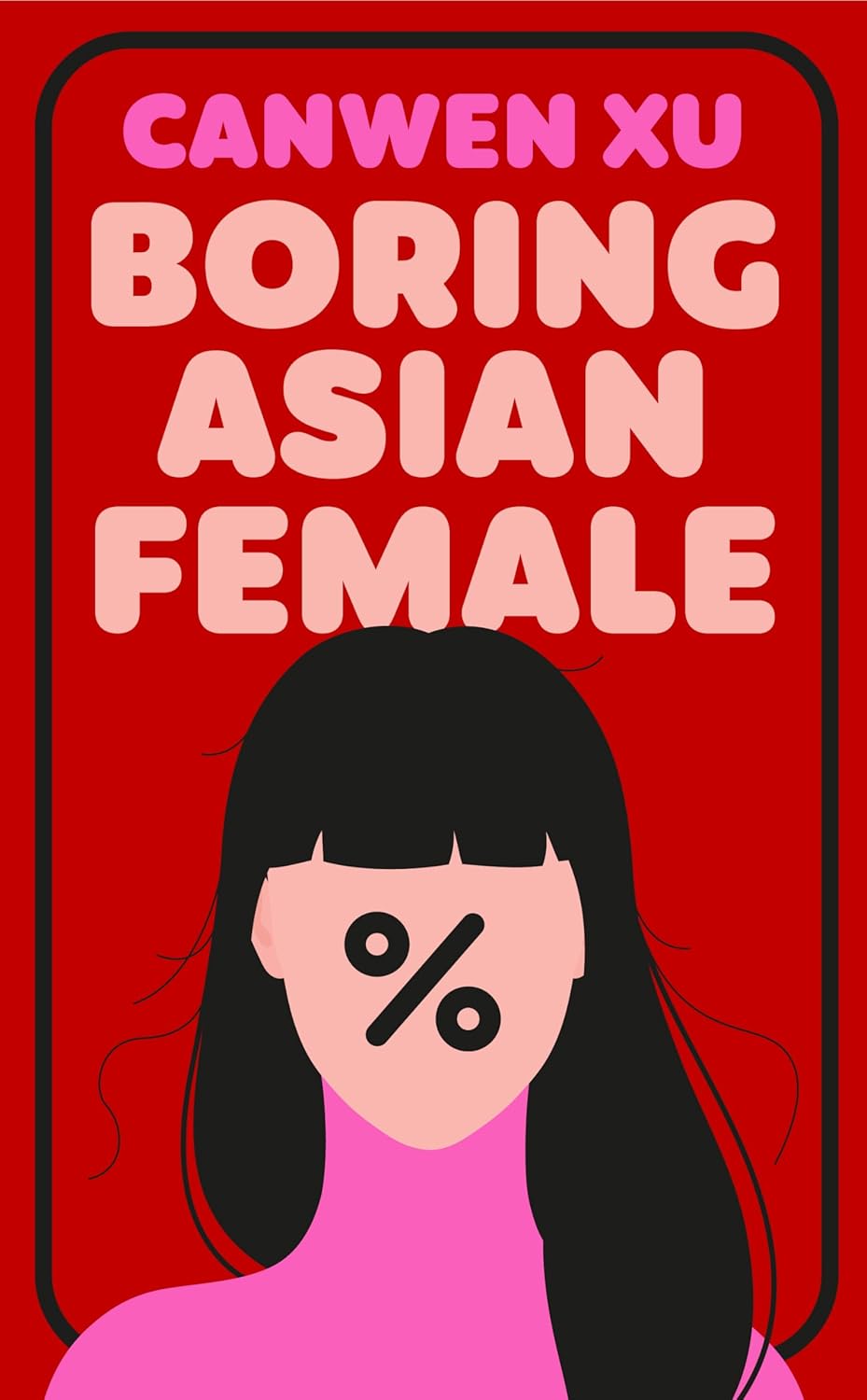 Boring Asian Female (Hardback)