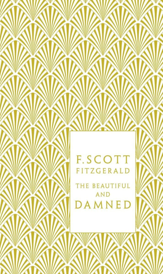 The Beautiful and Damned (Hardback)