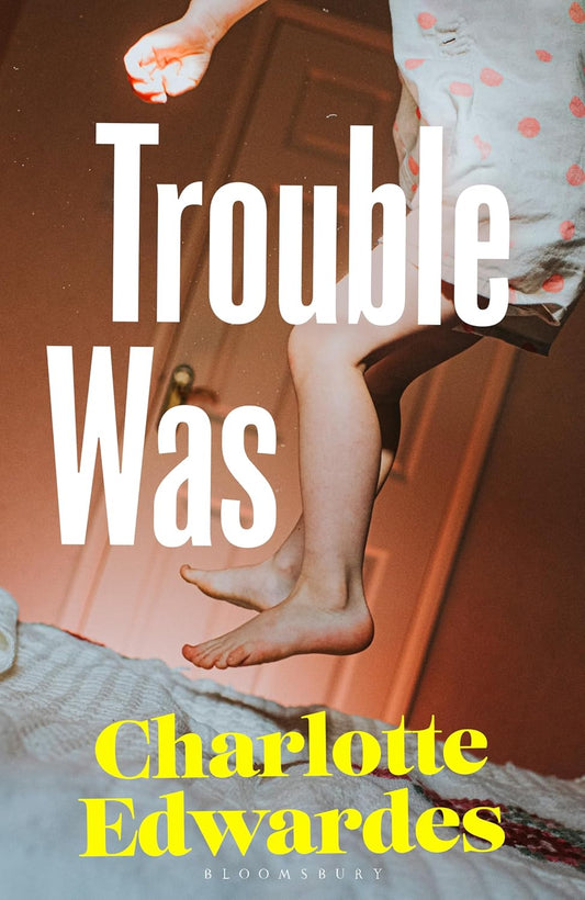 Trouble Was (Hardback)