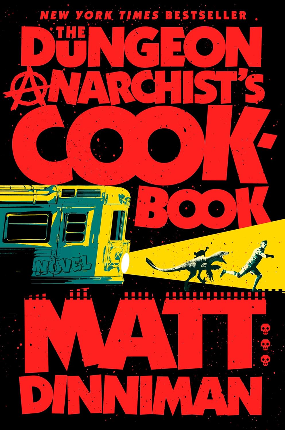 The Dungeon Anarchist's Cookbook (Hardback)